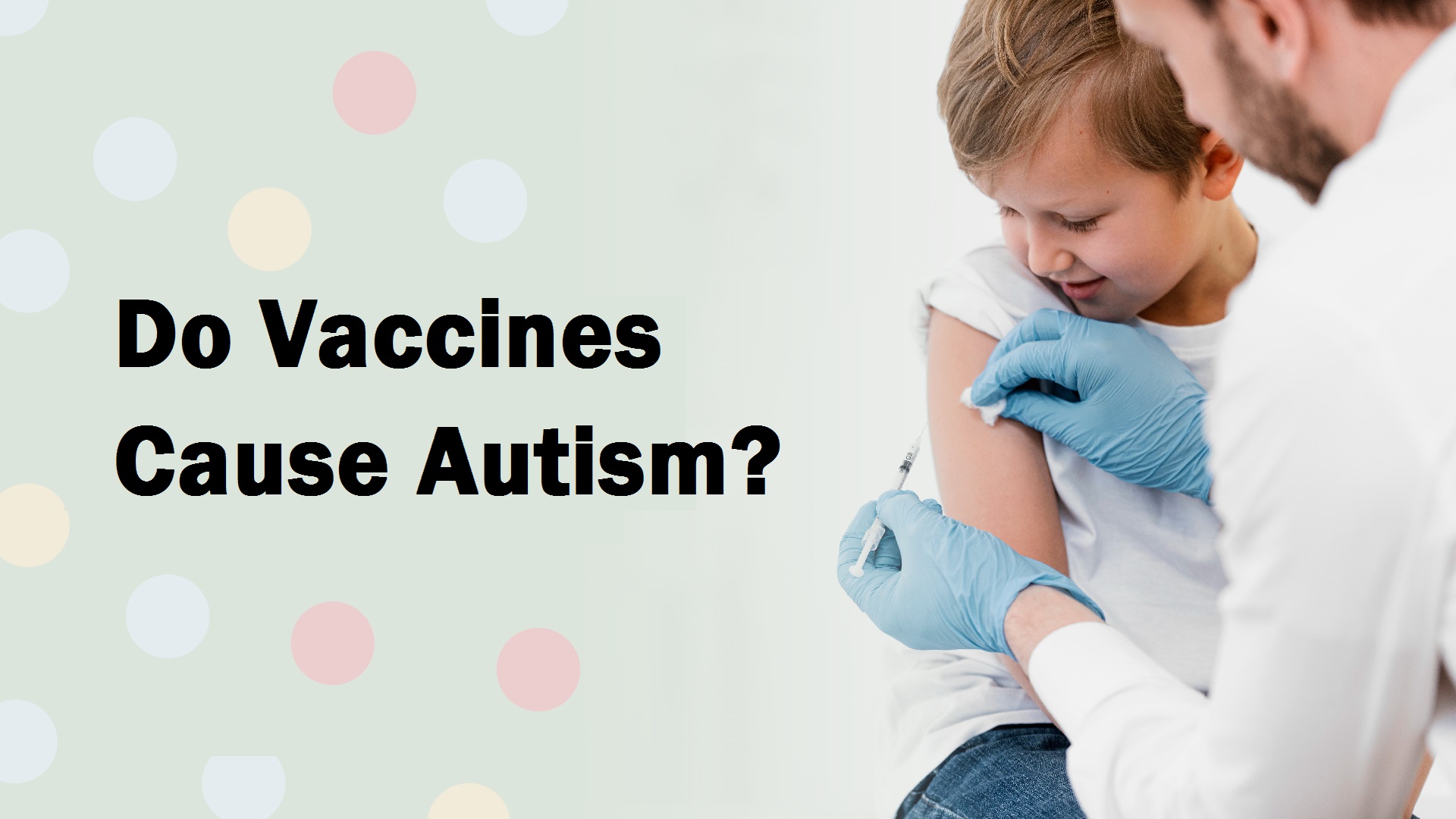 Do Vaccines Cause Autism?