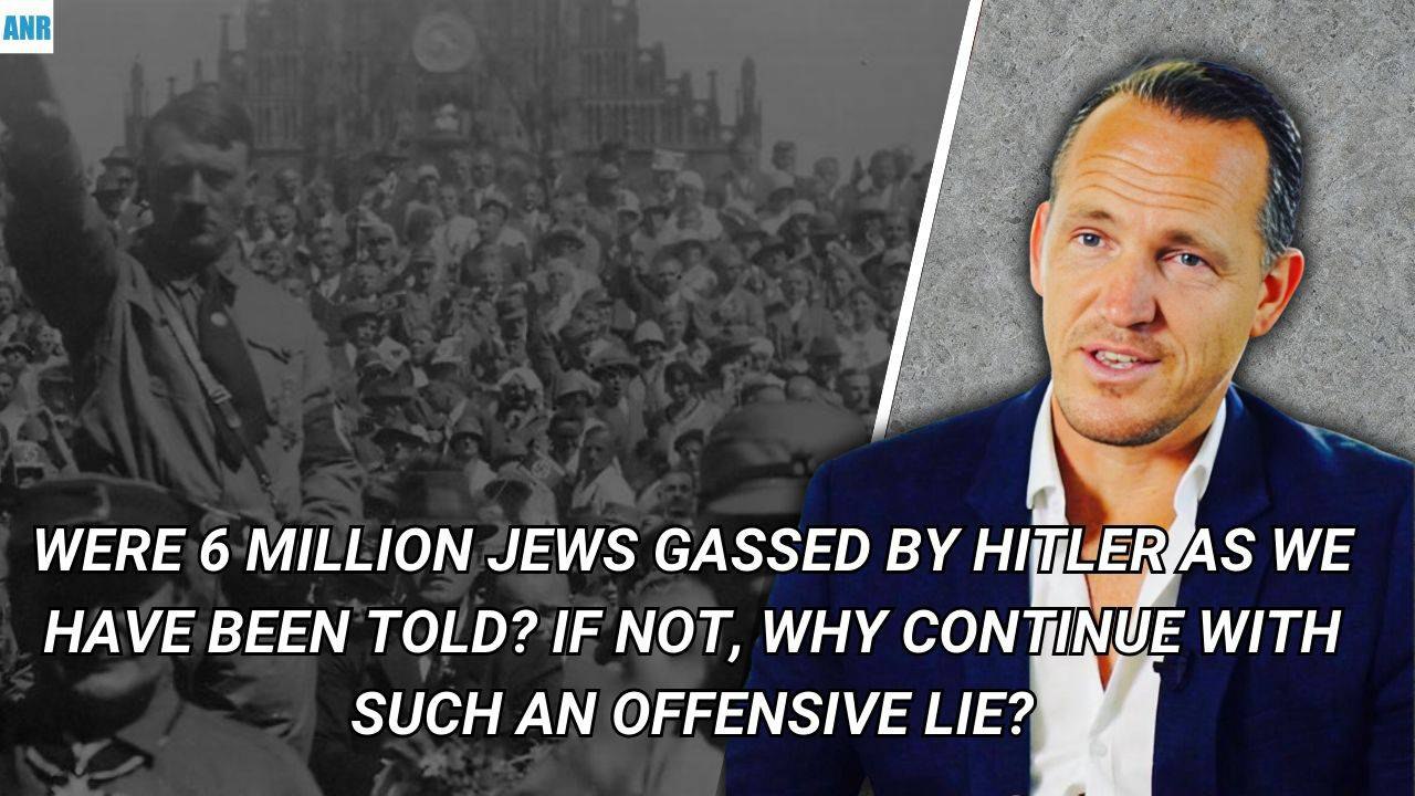 Were 6 Million Jews Gassed by Hitler as We Have Been Told? If Not, Why Continue with Such an Offensive Lie? – Quick View