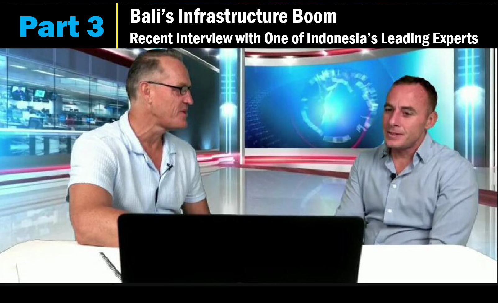 Recent Interview with one of Indonesia’s Leading Experts on Why So Many are Investing in Bali Property or Choosing to Relocate from the West. Part 3 – Bali’s Infrastructure Boom