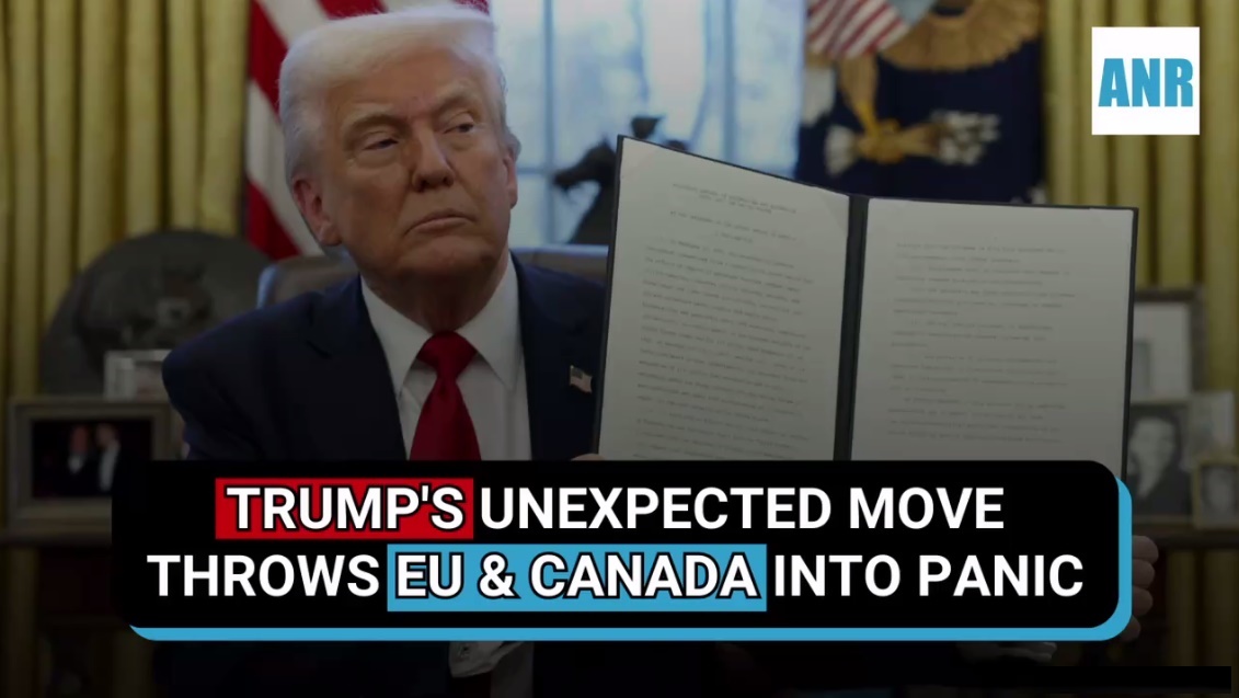 Trump’s Unexpected Move Throws EU & Canada Into Panic