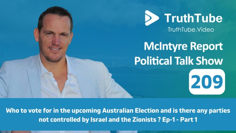 Who to Vote for in the Upcoming Australian Election and is There Any Parties Not Controlled by Israel and the Zionists?