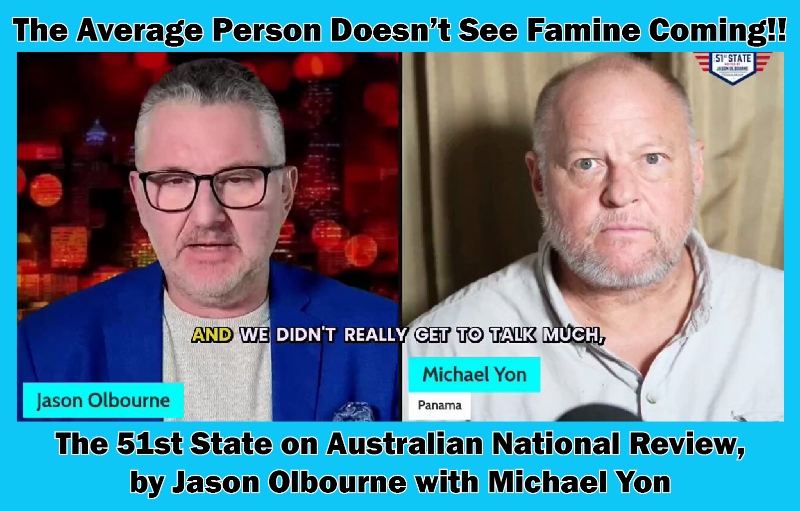 The Average Person Doesn’t See Famine Coming!!